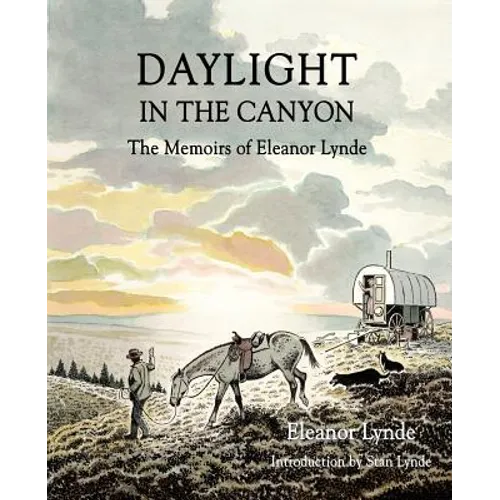 Daylight in the Canyon: The Memoirs of Eleanor Lynde