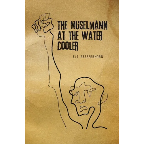 The Müselmann at the Water Cooler