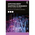 Applying Body Mapping in Research: An Arts-Based Method
