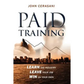 Paid Training: Learn the industry, Leave your job, Win on your own