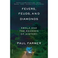 Fevers, Feuds, and Diamonds: Ebola and the Ravages of History