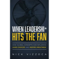 When Leadership* Hits the Fan: How Global Concepts Can Influence Hard Choices and Inspire Greatness
