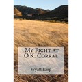 My Fight at O.K. Corral