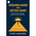 Seekhna Band Toh Jeetna Band