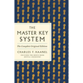 The Master Key System: The Complete Original Edition: Also Includes the Bonus Book Mental Chemistry (GPS Guides to Life)