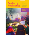 Scales of Resistance: Indigenous Women's Transborder Activism