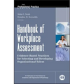 Handbook of Workplace Assessment: Evidence-Based Practices for Selecting and Developing Organizational Talent