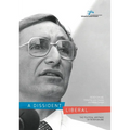 A Dissident Liberal: The Political Writings of Peter Baume