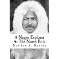 A Negro Explorer At The North Pole
