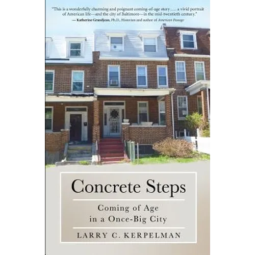 Concrete Steps: Coming of Age in a Once-Big City
