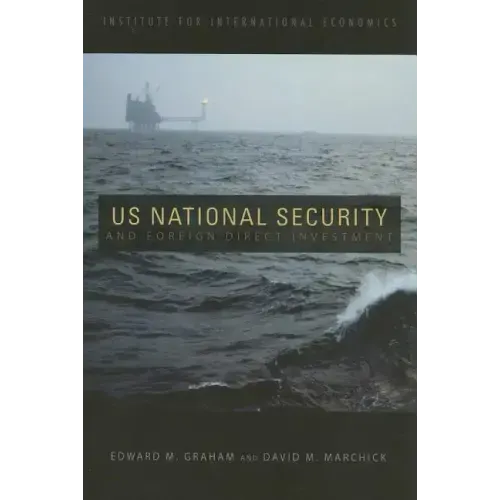 U.S. National Security and Foreign Direct Investment