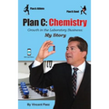 Plan C: Chemistry - Growth in the Laboratory Business: My Story