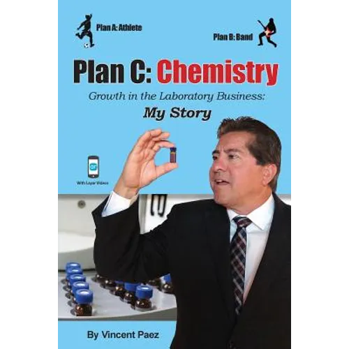 Plan C: Chemistry - Growth in the Laboratory Business: My Story