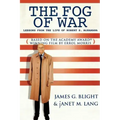 The Fog of War: Lessons from the Life of Robert S. McNamara