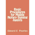 Basic Procedures for Mobile Notary Signing Agents