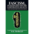 Fascism, Integralism and the Corporative Society - Codex Fascismo Parts Four, Five and Six: Codex Fascismo Parts Four, Five and Six