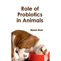 Role of Probiotics in Animals
