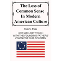 The Loss of Common Sense in Modern America Culture