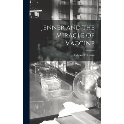 Jenner and the Miracle of Vaccine