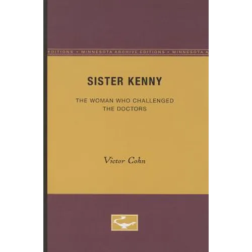 Sister Kenny: The Woman Who Challenged the Doctors