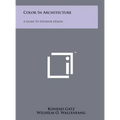 Color In Architecture: A Guide To Exterior Design