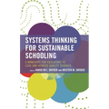 Systems Thinking for Sustainable Schooling: A Mindshift for Educators to Lead and Achieve Quality Schools