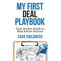 My First Deal Playbook: Your Pocket Guide to Real Estate Success