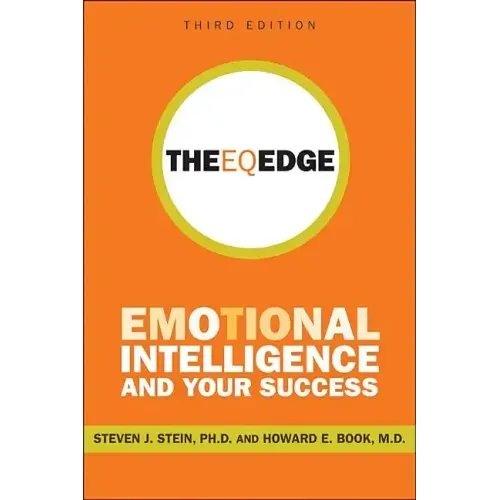 The Eq Edge: Emotional Intelligence and Your Success