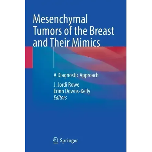 Mesenchymal Tumors of the Breast and Their Mimics: A Diagnostic Approach