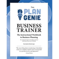 The Plan Genie Business Trainer - Instructional Workbook to Business Planning