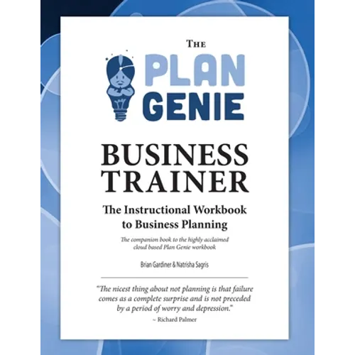 The Plan Genie Business Trainer - Instructional Workbook to Business Planning