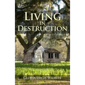 Living in Destruction