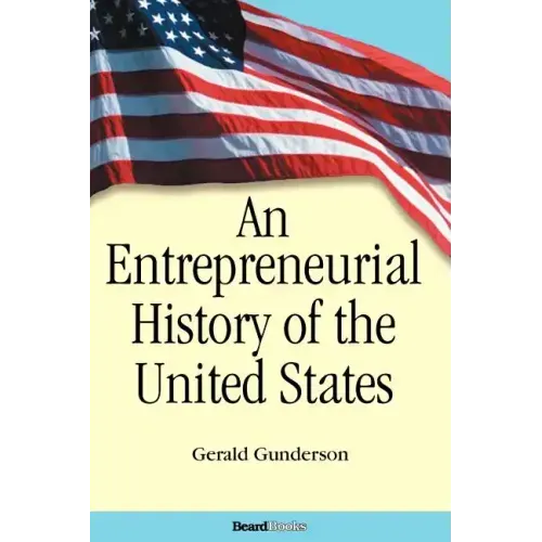 An Entrepreneurial History of the United States