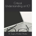 Critical Understanding of ICT