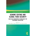 Genome Editing and Global Food Security: Molecular Engineering Technologies for Sustainable Agriculture