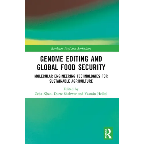 Genome Editing and Global Food Security: Molecular Engineering Technologies for Sustainable Agriculture