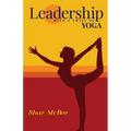 Leadership with a Twist of Yoga