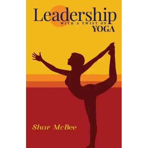 Leadership with a Twist of Yoga