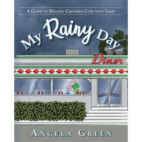 My Rainy Day: A Guide to Helping Children Cope with Grief