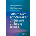 Evidence-Based Interventions for Children with Challenging Behavior
