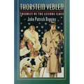 Thorstein Veblen: Theorist of the Leisure Class