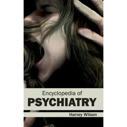 Encyclopedia of Psychiatry