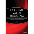 Extreme Value Hedging: How Activist Hedge Fund Managers Are Taking on the World