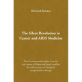 The Silent Revolution in Cancer and AIDS Medicine