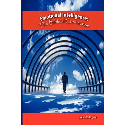 Emotional Intelligence: The Biblical Connection