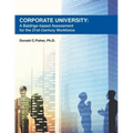 Corporate University: A Baldrige-based Assessment for the 21st Century Workforce