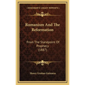 Romanism And The Reformation: From The Standpoint Of Prophecy (1887)