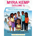 Myra Kemp (Volume 1): I Need A Vacation from My Family