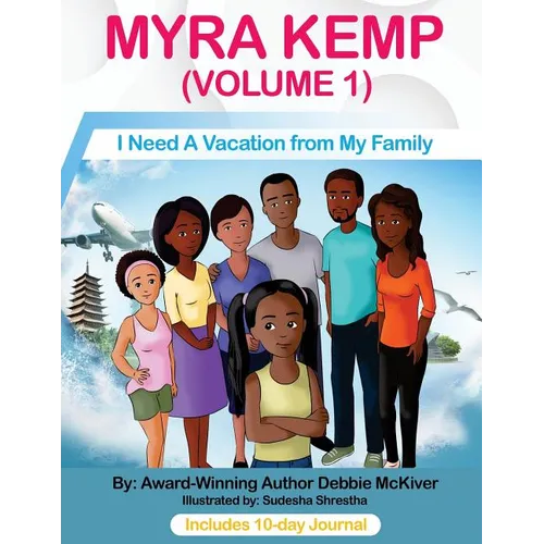 Myra Kemp (Volume 1): I Need A Vacation from My Family