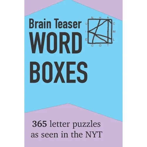 Brain Teaser Word Boxes: 365 Letter Puzzles as seen in the NYT